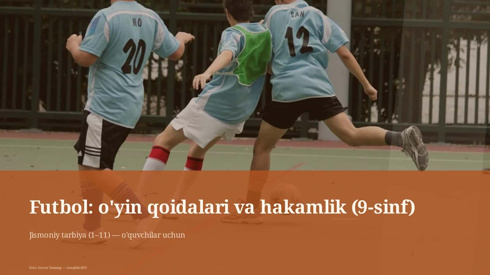 Futbol: o'yin qoidalari va hakamlik (9-sinf)
