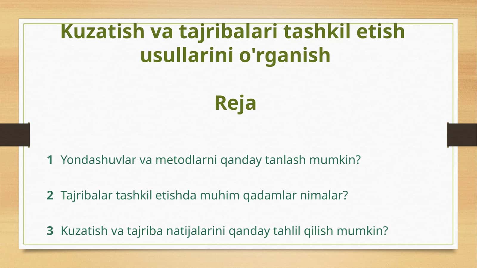 Kuzatish va tajribalar tashkil etish usullarini o'rganish