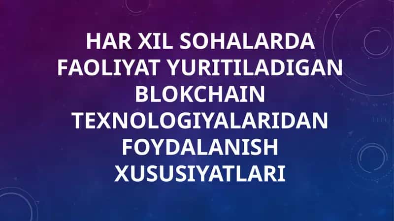BLOKCHEYN TEXNOLOGIYASI TUSHUNCHASI VA UNING HUQUQIY MAQOMI