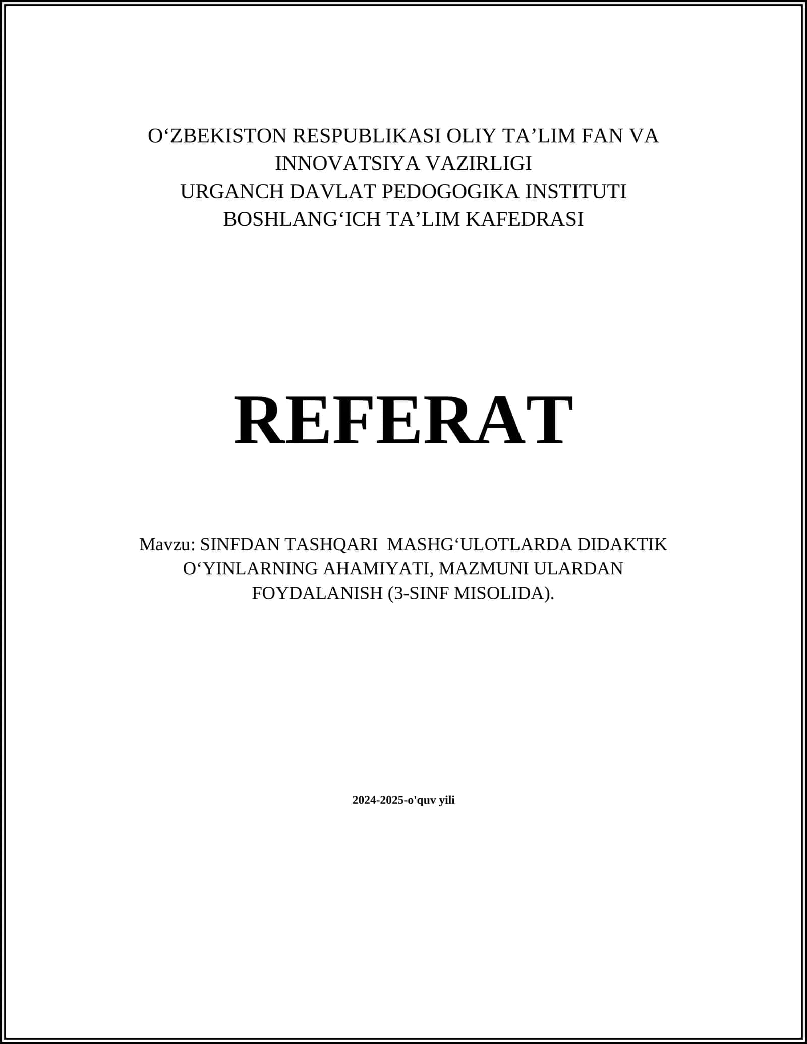 SINFDAN TASHQARI MASHGʻULOTLARDA DIDAKTIK OʻYINLARNING AHAMIYATI, MAZMUNI ULARDAN FOYDALANISH (3-SINF MISOLIDA)