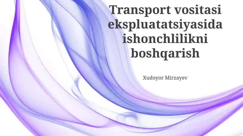 Transport vositasi ekspluatatsiyasida ishonchlilikni boshqarish