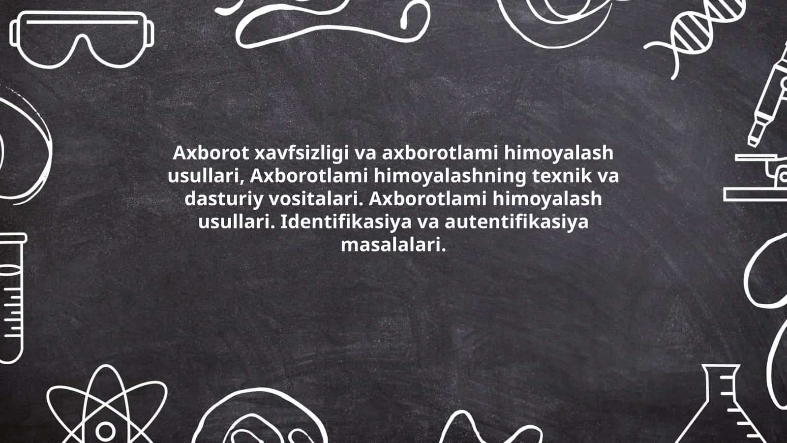 Axborot xavfsizligi va axborotlami himoyalash usullari