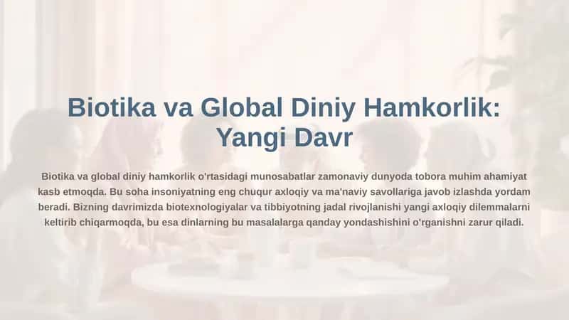Biotika va Global Diniy Hamkorlik: Yangi Davr