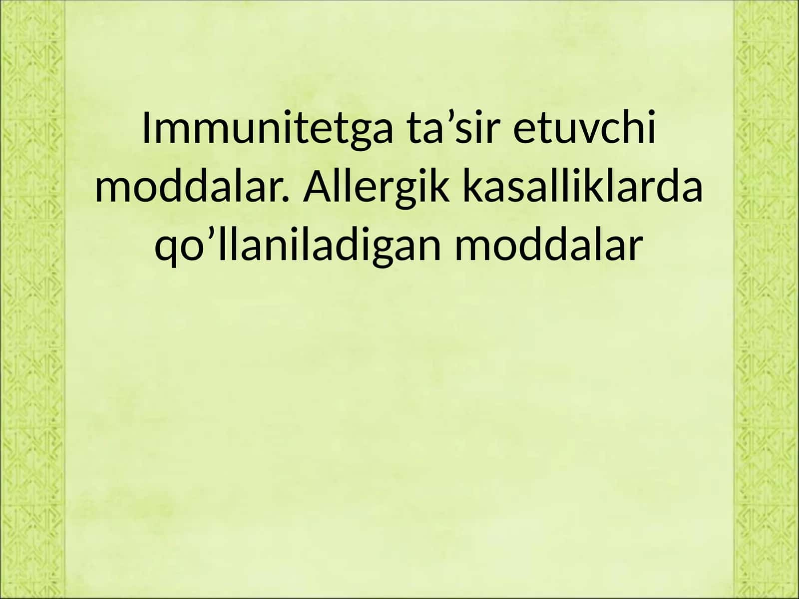 Immunitetga ta’sir etuvchi moddalar. Allergik kasalliklarda qo’llaniladigan moddalar