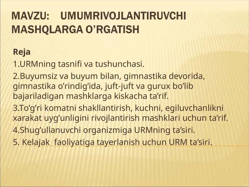 Umumrivojlantiruvchi mashqlarga o’rgatish