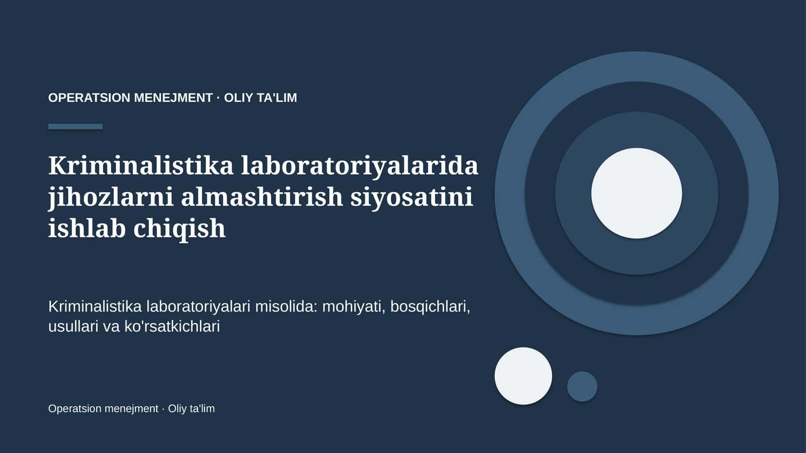 Kriminalistika laboratoriyalarida jihozlarni almashtirish siyosatini ishlab chiqish