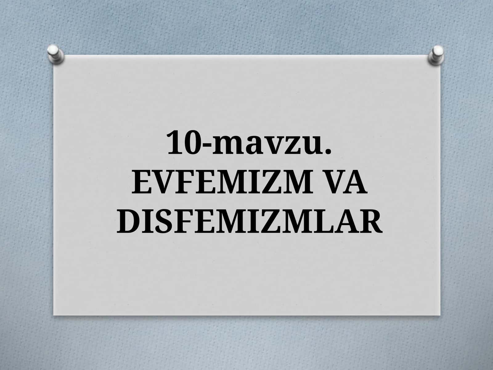 EVFEMIZM VA DISFEMIZMLAR