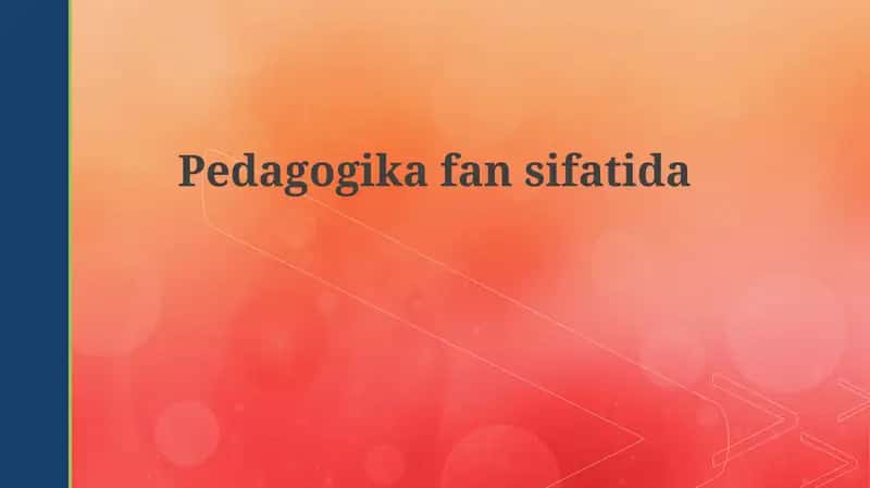 Pedagogika fan sifatida