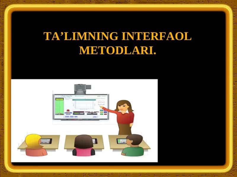 TA’LIMNING INTERFAOL METODLARI