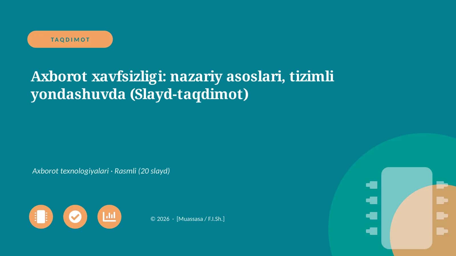 Axborot xavfsizligi: nazariy asoslari, tizimli yondashuvda (Slayd-taqdimot)