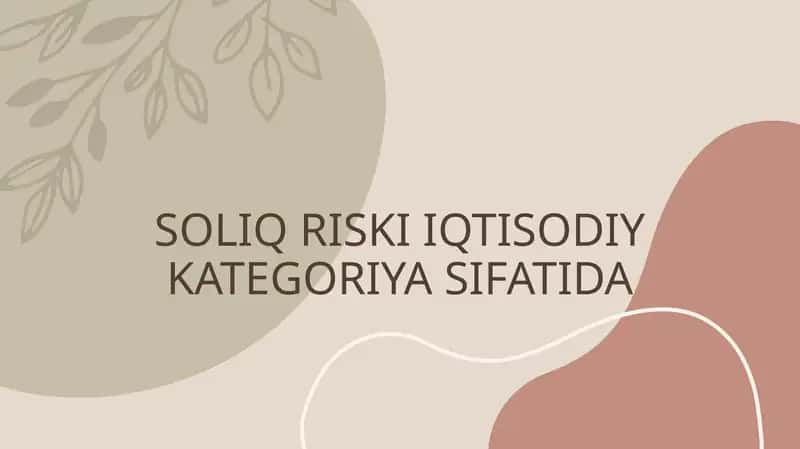 SOLIQ RISKI IQTISODIY KATEGORIYA SIFATIDA
