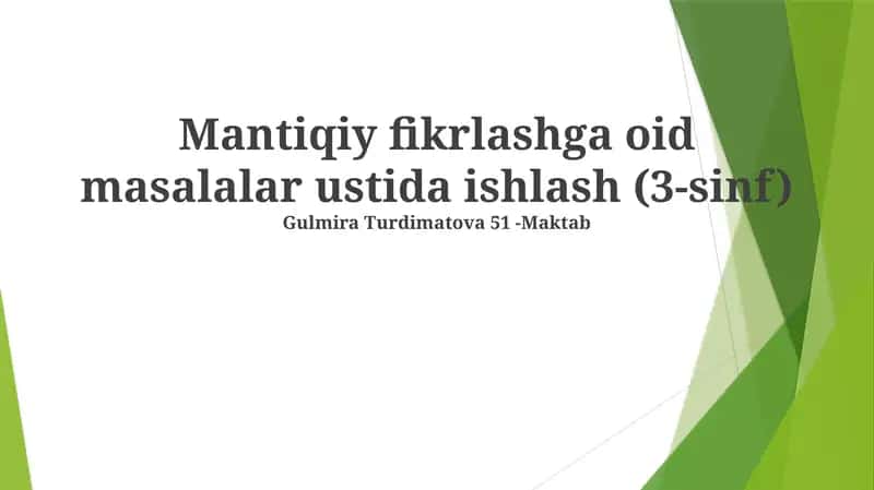 Mantiqiy fikrlashga oid masalalar ustida ishlash (3-sinf)