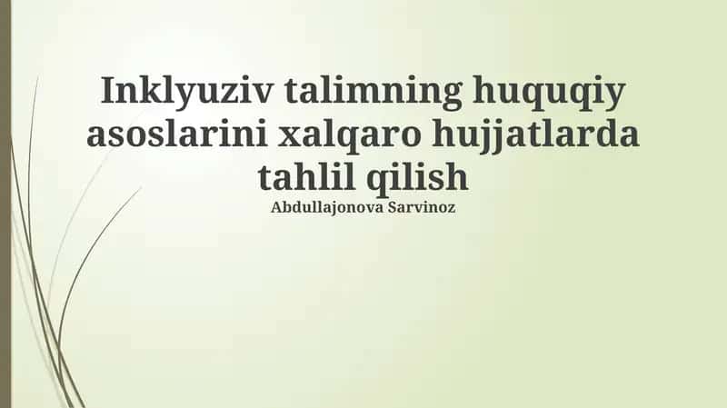 Inklyuziv talimning huquqiy asoslarini xalqaro hujjatlarda tahlil qilish