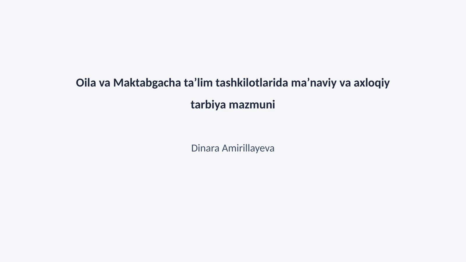 Oilava maktabgacha taʼlimda maʼnaviy va axloqiy tarbiya
