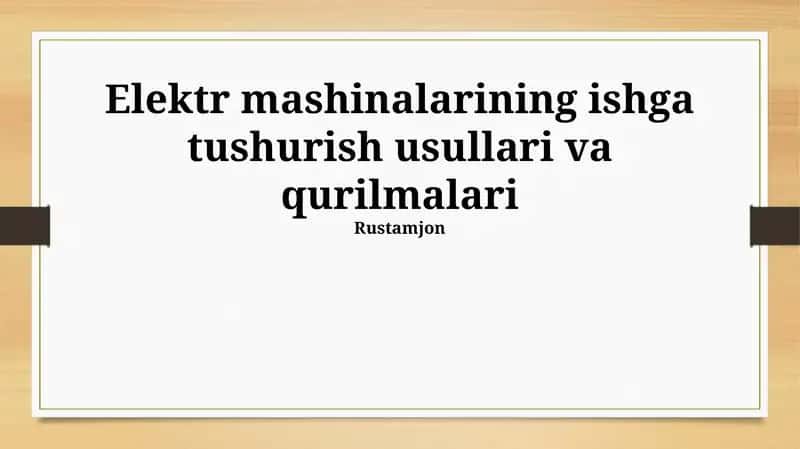 Elektr mashinalarining ishga tushurish usullari va qurilmalari