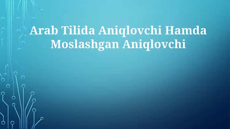 Arab Tilida Aniqlovchi Hamda Moslashgan Aniqlovchi