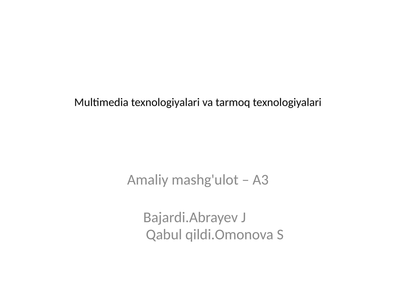 Multimedia texnologiyalari va tarmoq texnologiyalari
