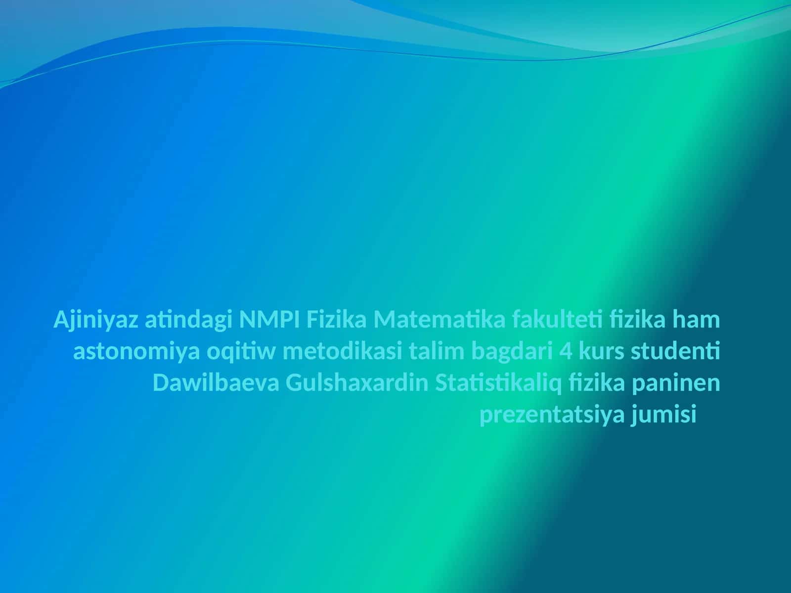 AjiniyazatindagiNMP Fizika