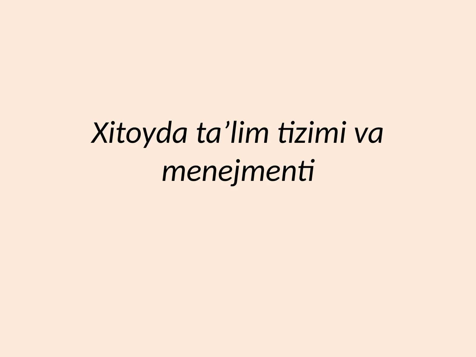 Xitoy ta'lim tizimi va menajmenti