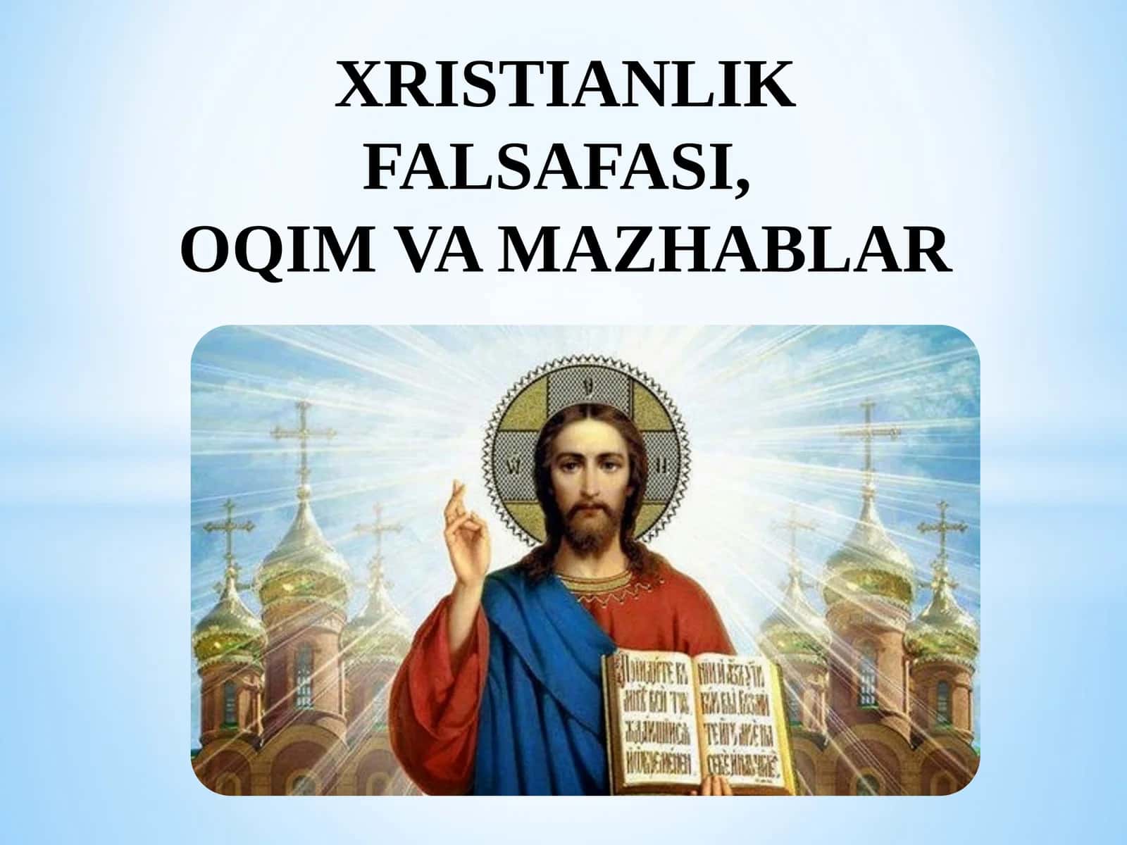 Xristianlik FALSAFASI,OQIM VA MAZHABLAR