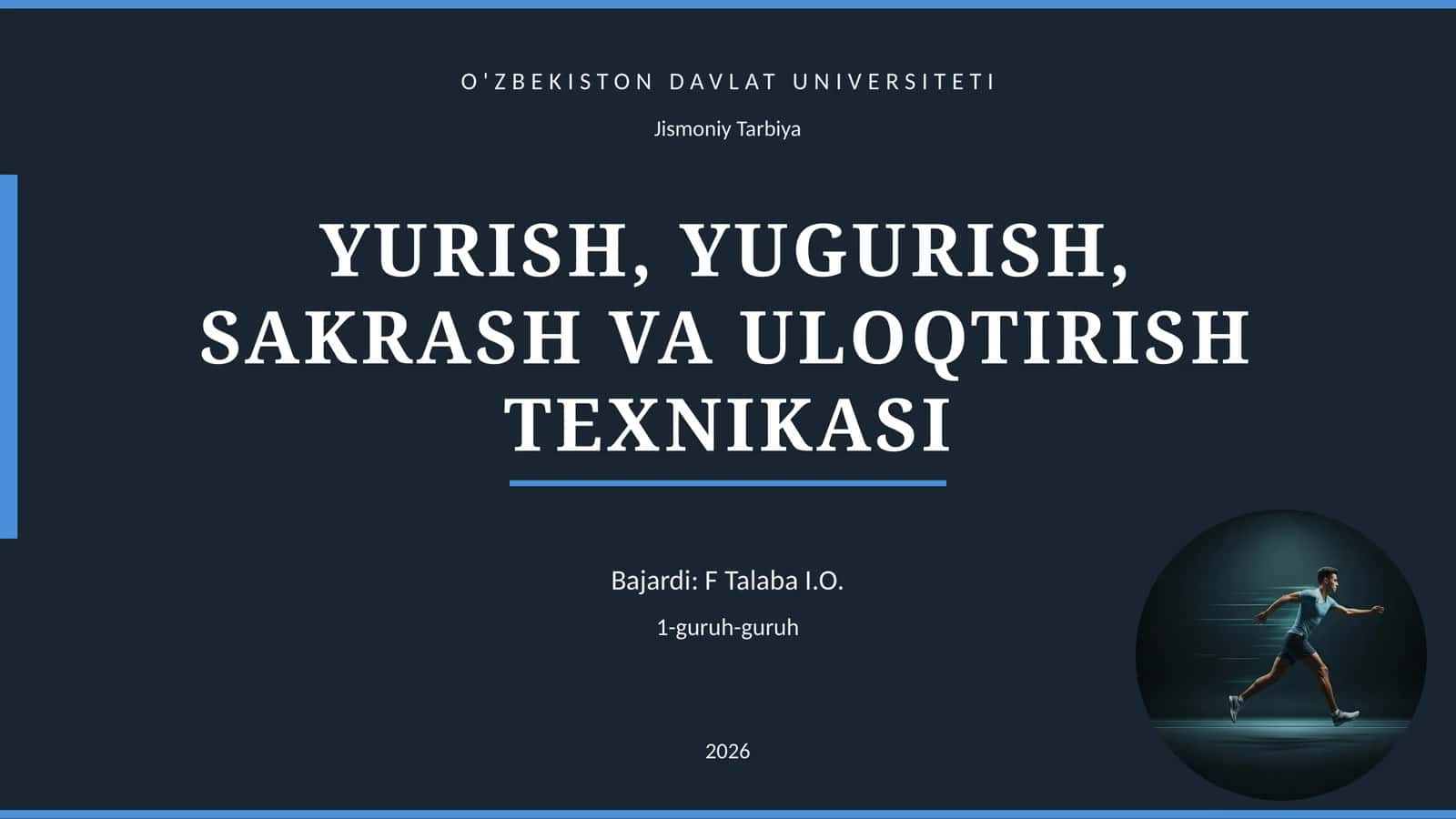 YURISH, YUGURISH, SAKRASH VA ULOQTIRISH TEXNIKASI