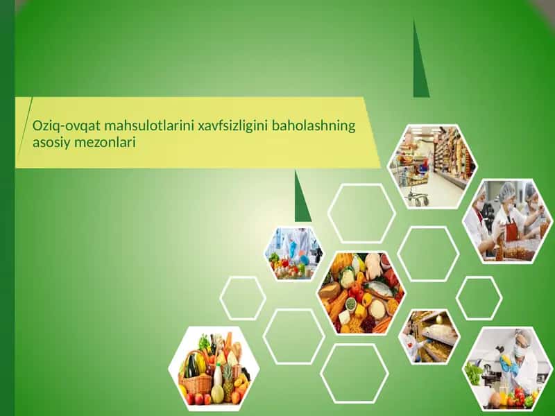 Oziq-ovqat mahsulotlarining xavfsizligini baholashning asosiy mezoni