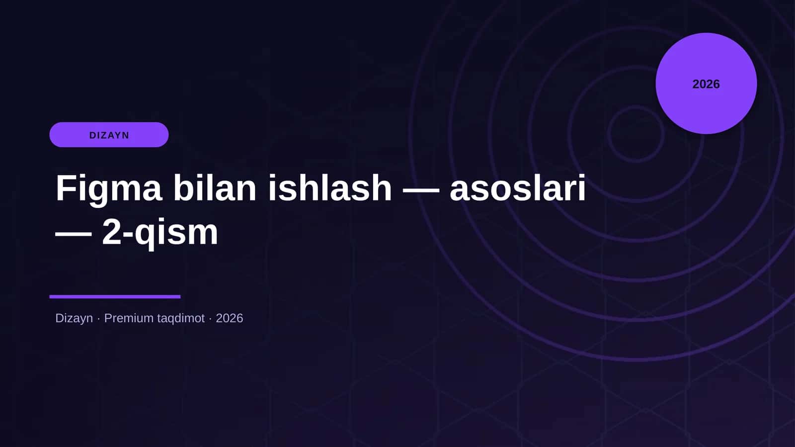 Figma bilan ishlash — asoslari — 2-qism