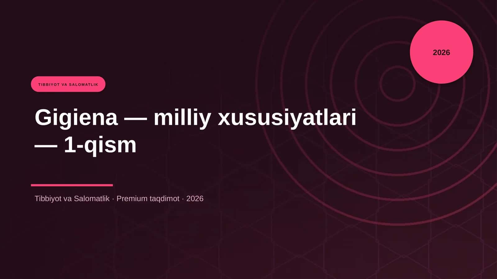 Gigiena — milliy xususiyatlari — 1-qism