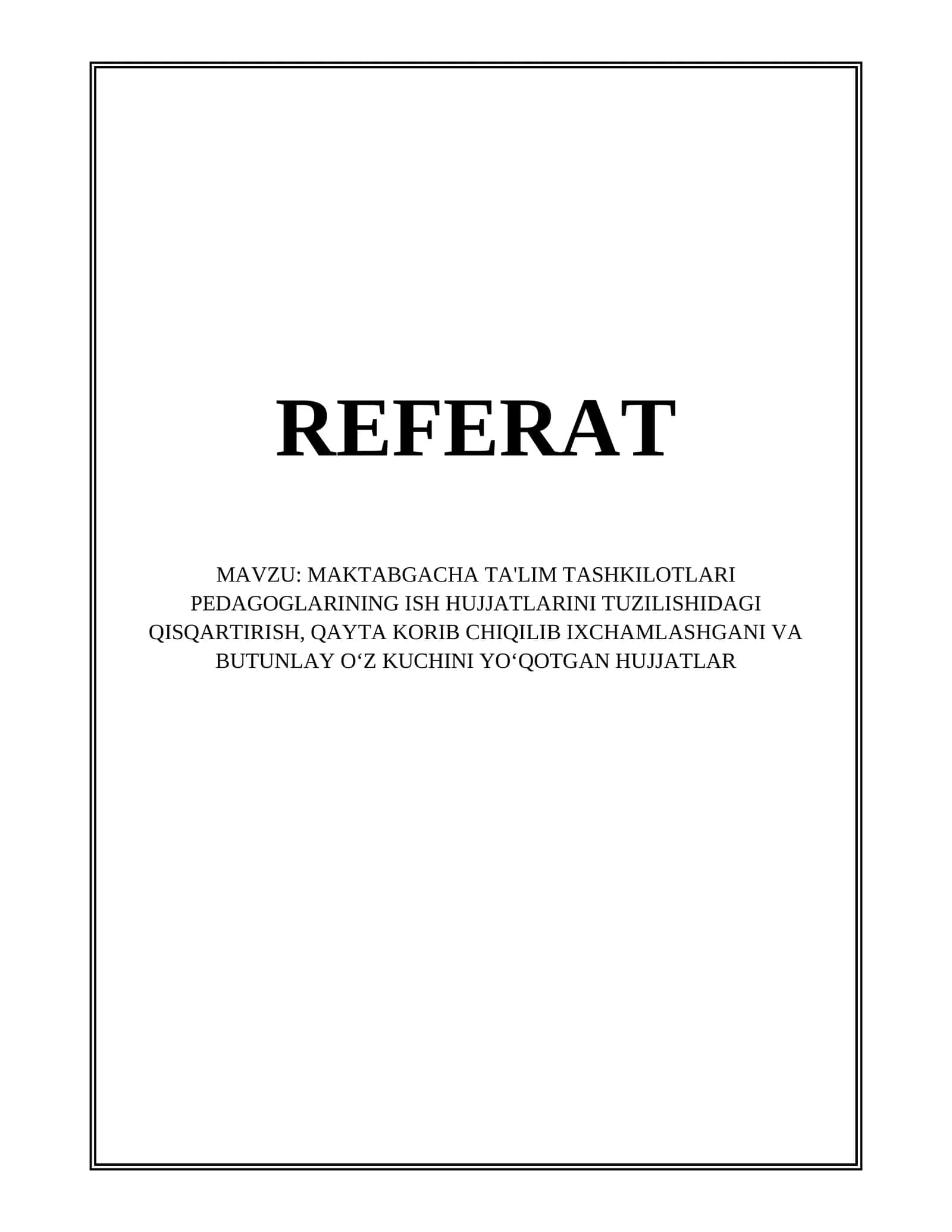 MAKTABGACHA TA'LIM TASHKILOTLARI PEDAGOGLARINING ISH HUJJATLARINI TUZILISHIDAGI QISQARTIRISH