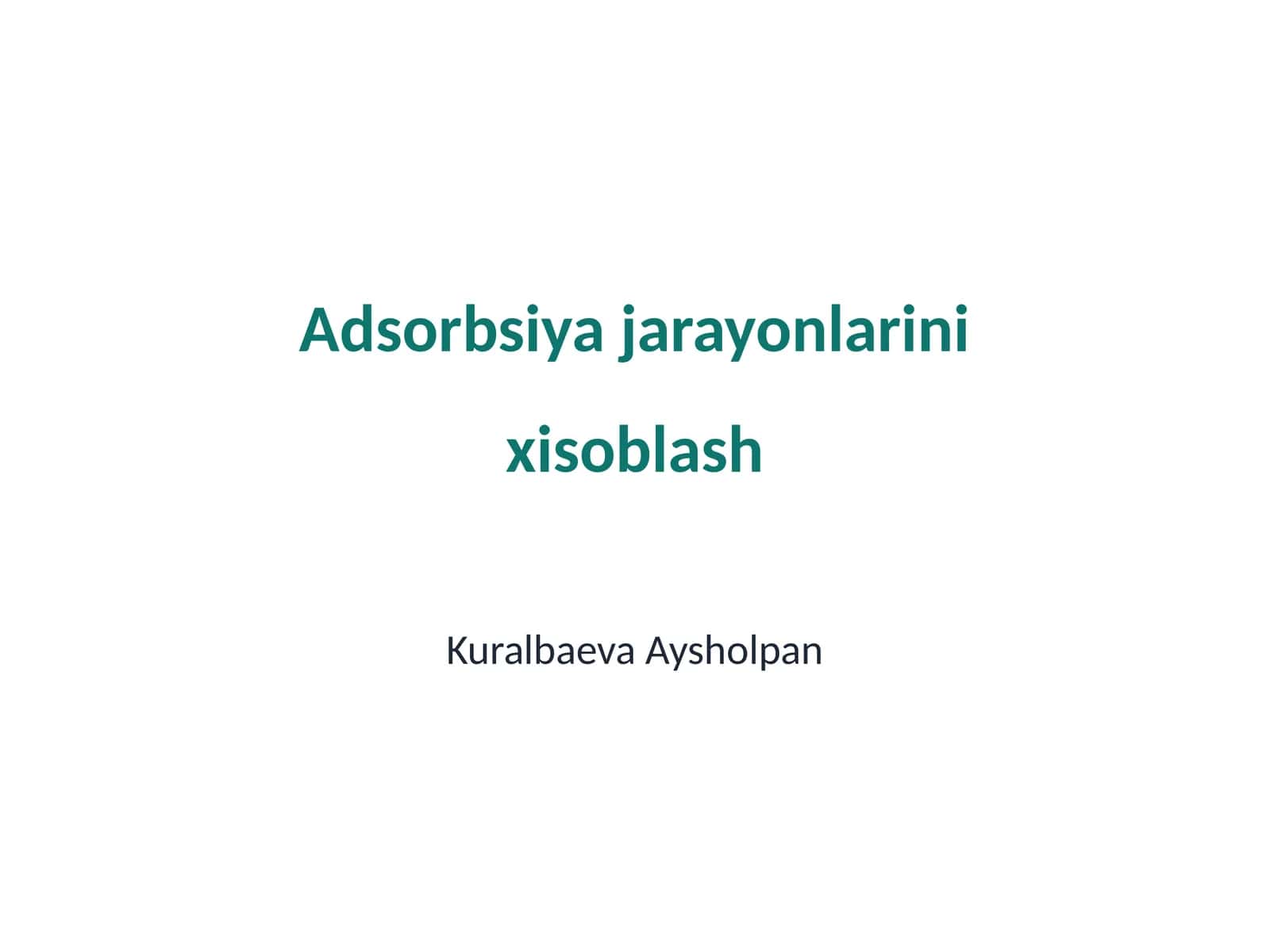 Adsorbsiya jarayonlarini xisoblash