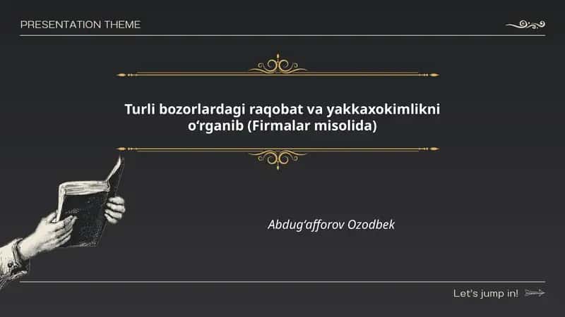 Turli bozorlardagi raqobat va yakkaxokimlikni o‘rganib (Firmalar misolida)