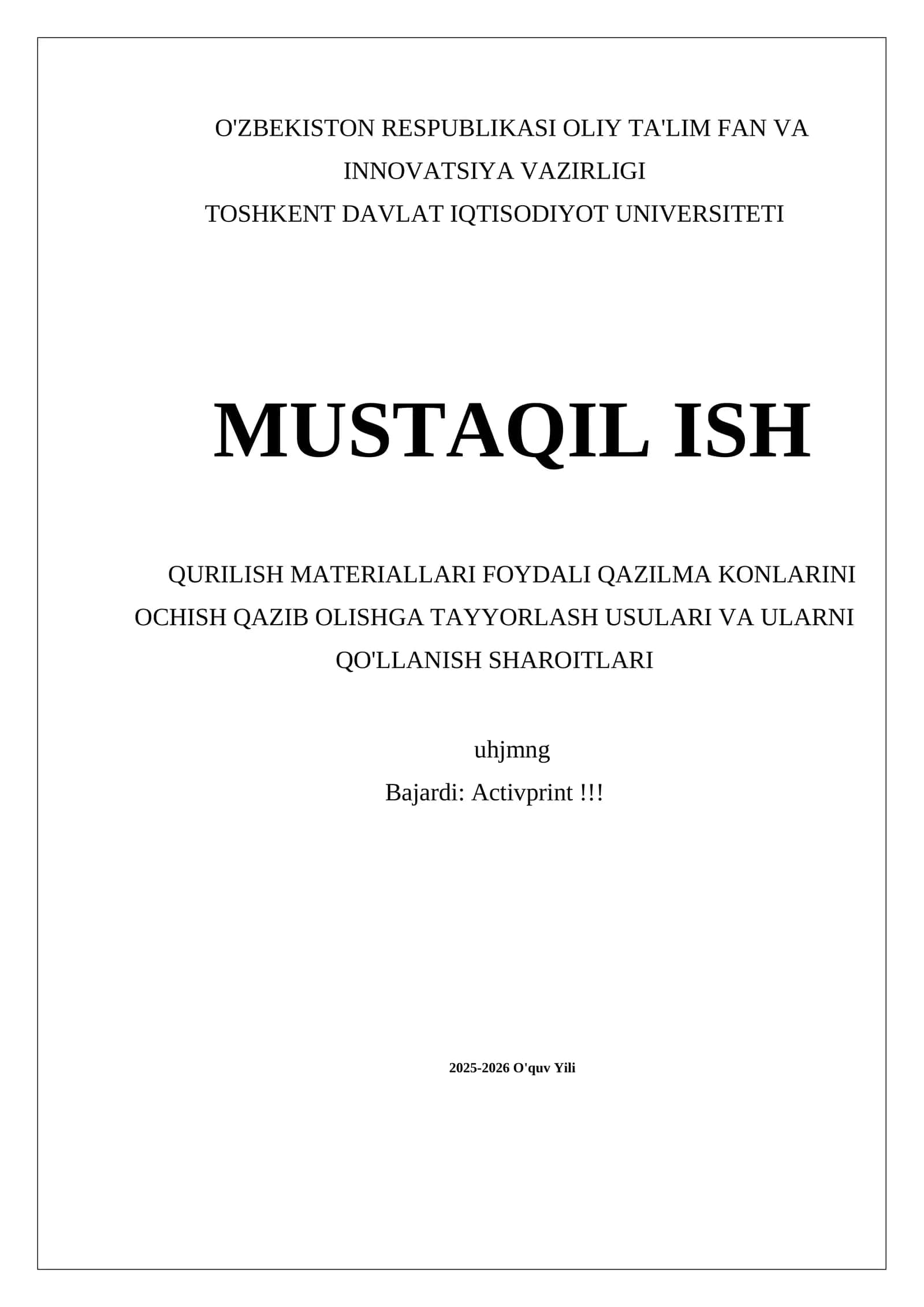 QURILISH MATERIALLARI FOYDALI QAZILMA KONLARINI OCHISH QAZIB OLISHGA TAYYORLASH USULARI VA ULARNI QO'LLANISH SHAROITLARI