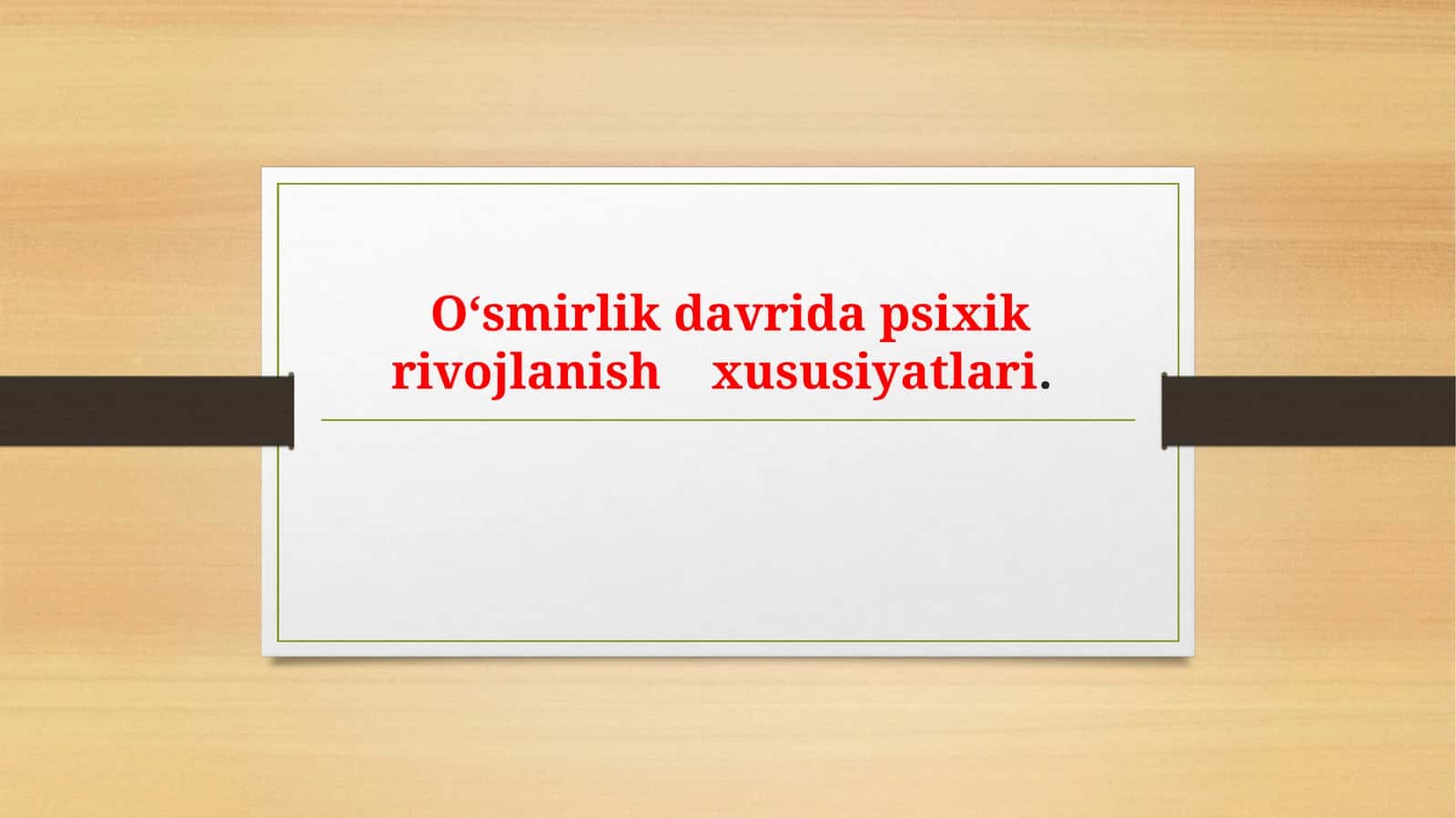 O‘sish davrida diplom psixik rivojlanish