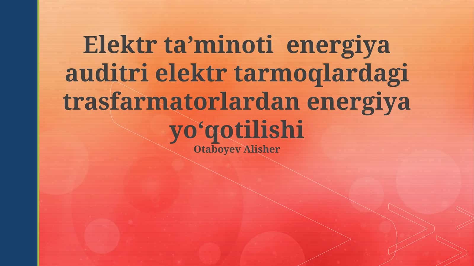 Elektr taʼminoti energiya auditri elektr tarmoqlardagi trasfarmatorlardan energiya yoʻqotilishi