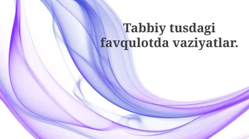 Tabbiytusdagifavqulotdavaziyatlar