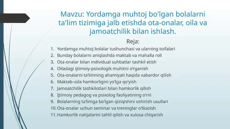 Yordamga muhtoj bo'lgan bolalarni ta'lim tizimiga jalb etishda ota-onalar, oila va jamoatchilik bilan ishlash.