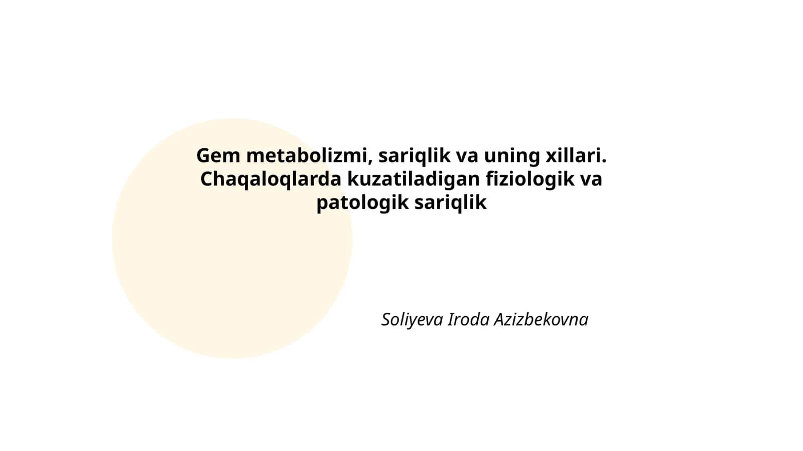 Gem metabolizmi, sariqlik va uning xillari. Chaqaloqlarda kuzatiladigan fiziologik va patologik sariqlik