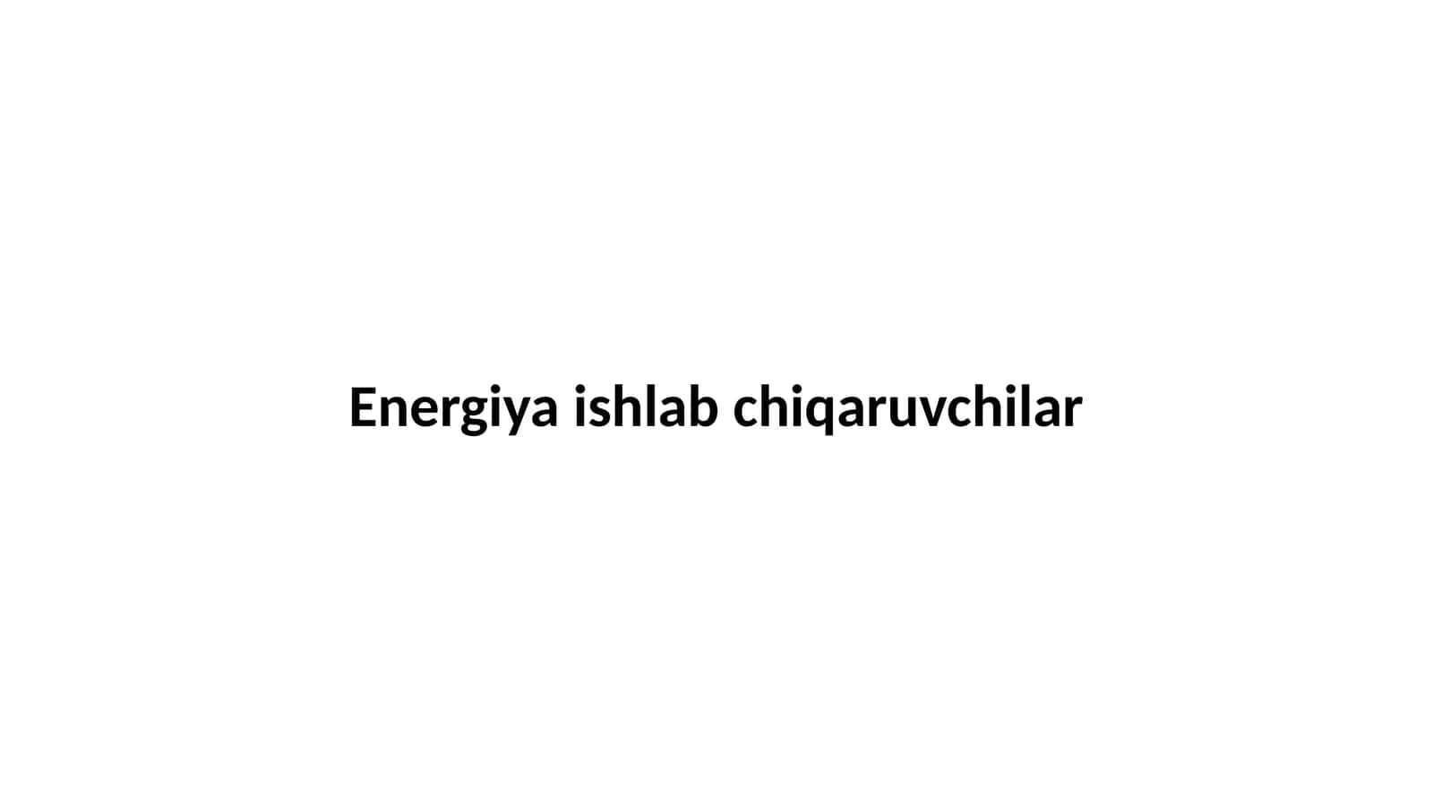 Energiya ishlab chiqaruvchilar
