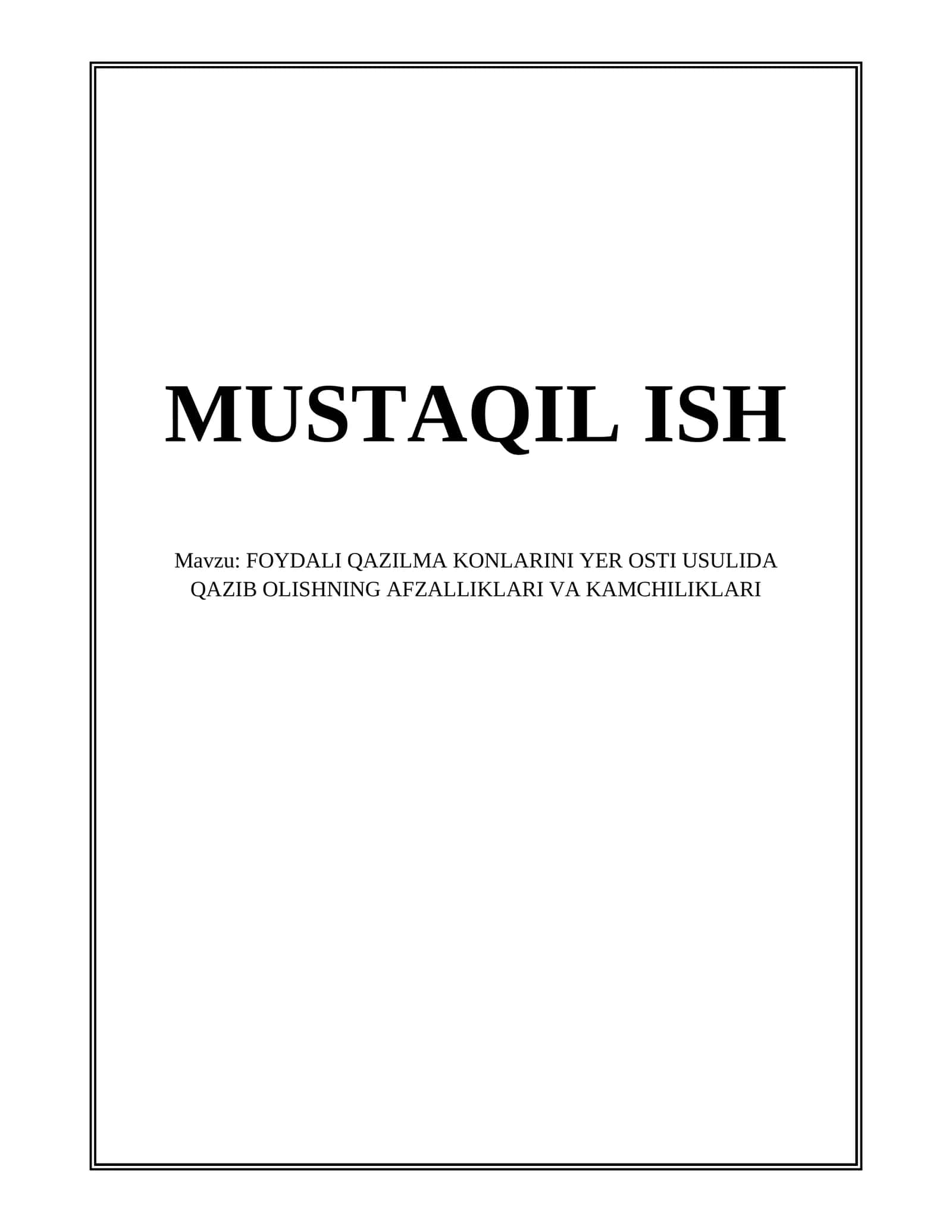 FOYDALI QAZILMA KONLARINI YER OSTI USULIDA QAZIB OLISHNING AFZALLIKLARI VA KAMCHILIKLARI