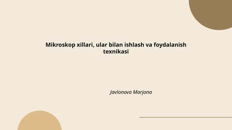 Mikroskop xillari, ular bilan ishlash va foydalanish texnikasi