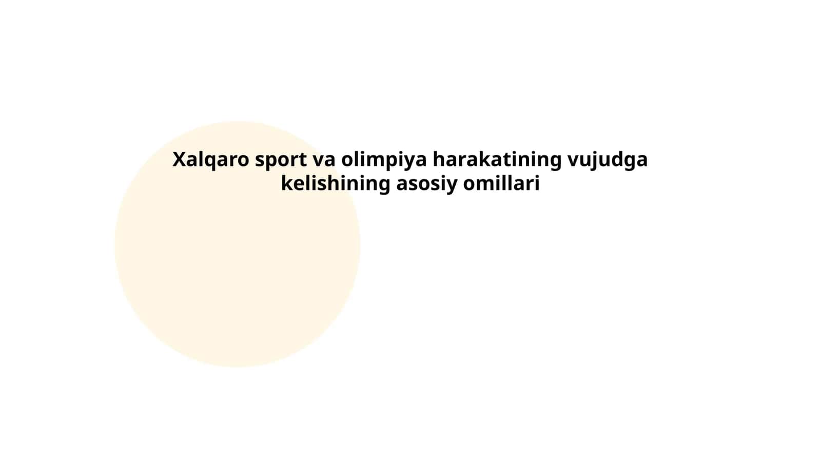 Xalqaro sport va olimpiya harakatining vujudga kelishining asosiy omillari