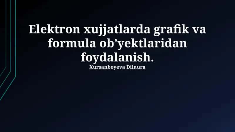 Elektron hujjatlarda grafik va formula ob'ektlaridan foydalanish