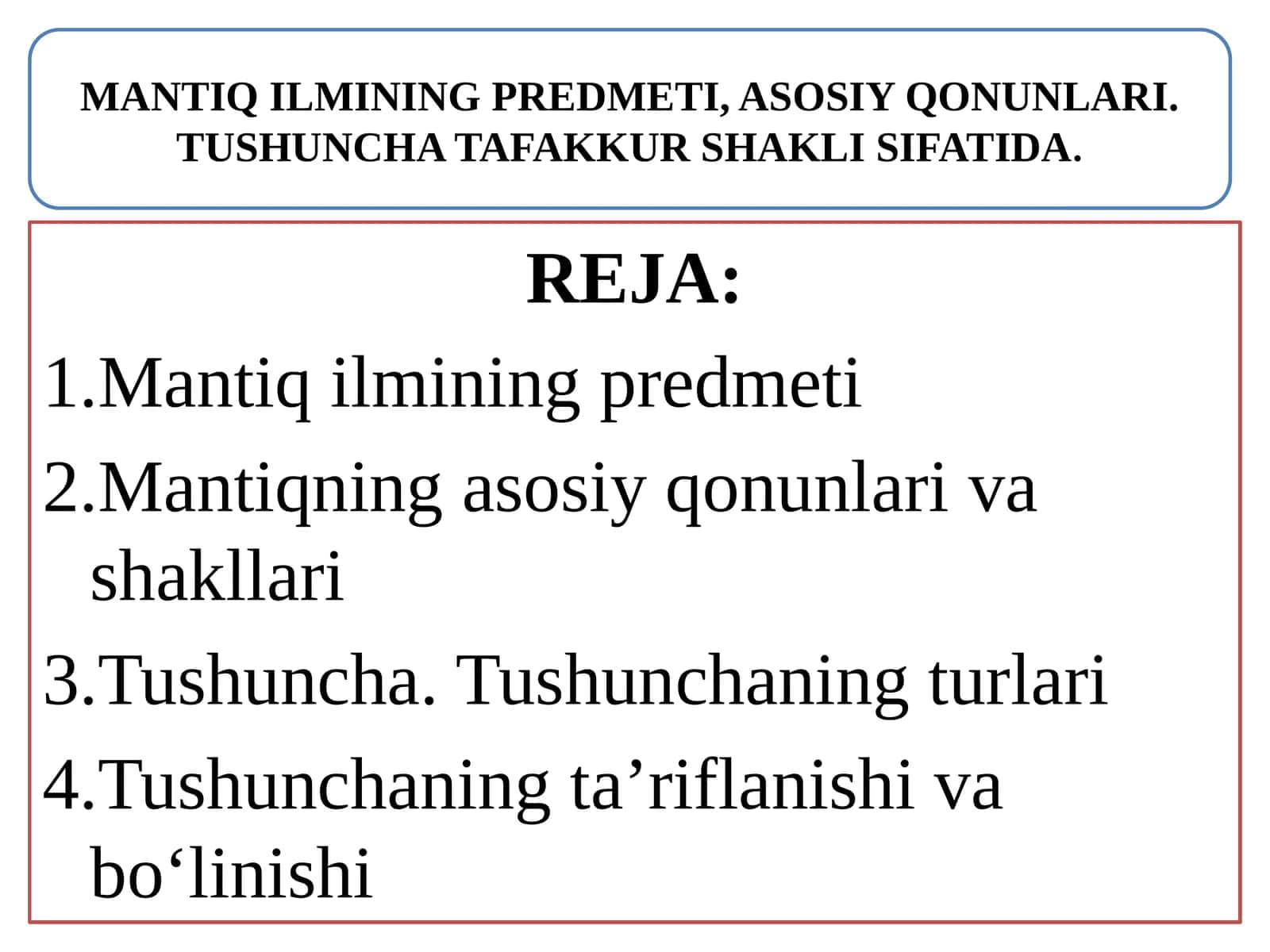 MANTIQ ILMINING PREDMETI, ASOSIY QONUNLARI. TUSHUNCHA TAFAKKUR SHAKLI SIFATIDA