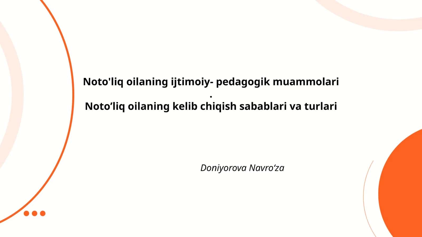 Noto'liq oilaning ijtimoiy- pedagogik muammolari