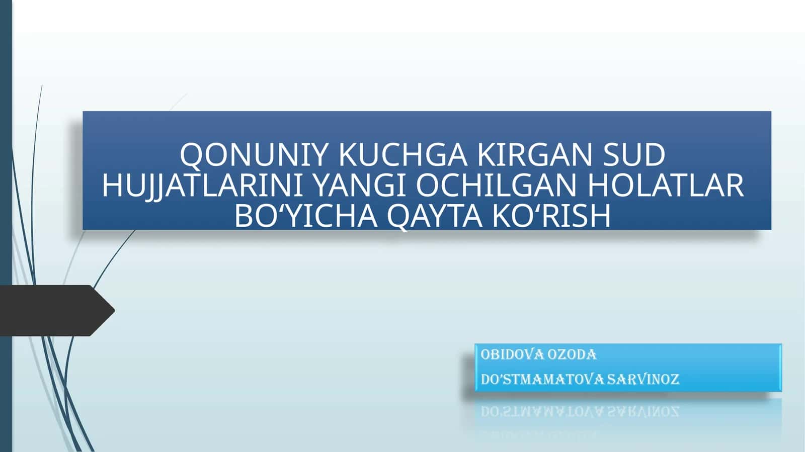 QONUNIY KUCHGA KIRGAN SUDHUJJATLARINI YANGI OCHILGAN HOLATLARBO‘YICHA QAYTA KO‘RISH