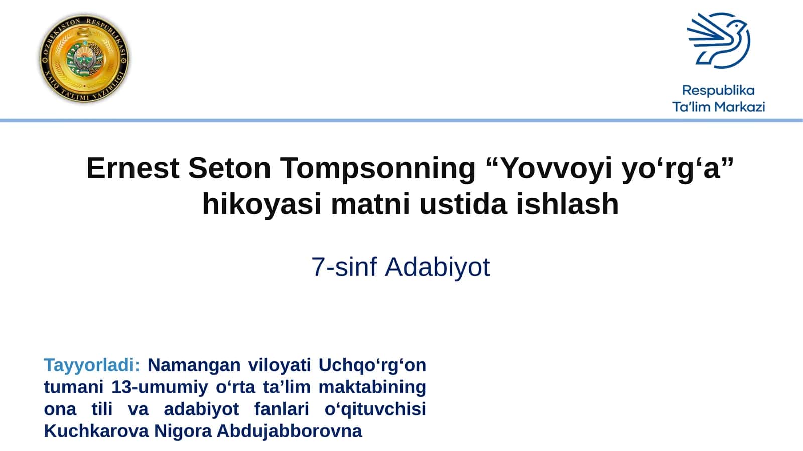 Ernest Seton Tompsonning “Yovvoyi yo‘rg‘a” hikoyasi matni ustida ishlash