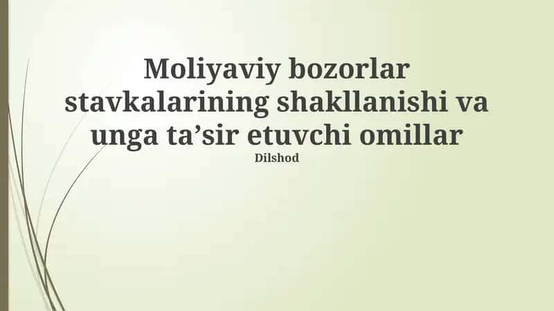 Pul va kapital bozorlarida foiz stavkalarining shakllanishi va unga ta’sir etuvchi omillar