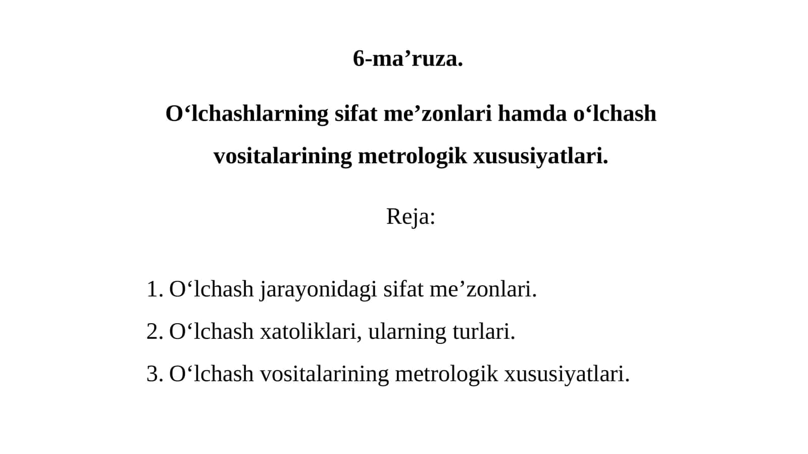 6-ma’ruza. O‘lchashlarningsifatme’zonlarihamdao‘lchashvositalariningmetrologikxususiyatlari