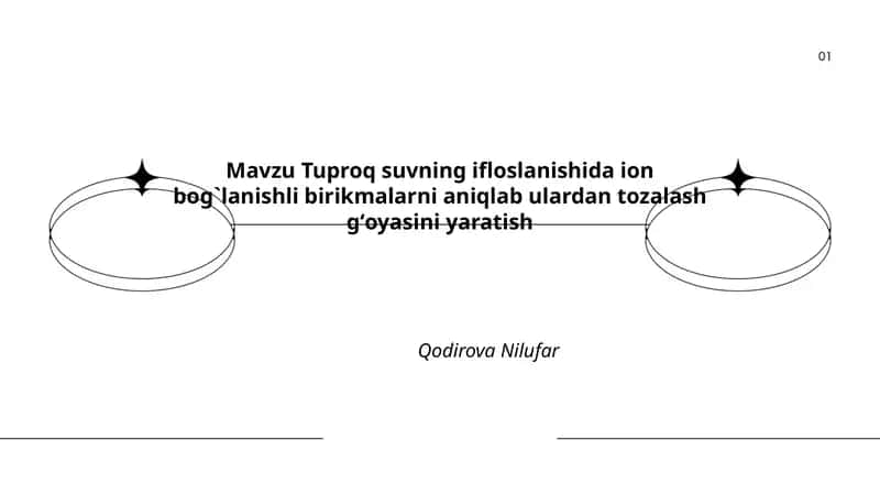 Tuproq suvning ifloslanishida ion bog`lanishli birikmalarni aniqlab ulardan tozalash gʻoyasini yaratish
