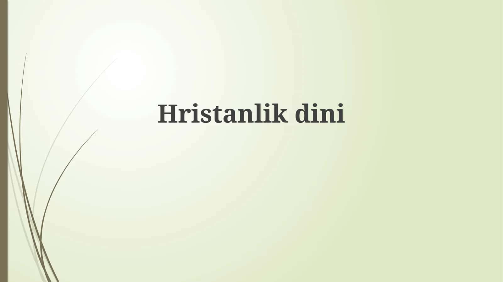 Xristianlik: Tarix va Asosiy E'tiqodlar
